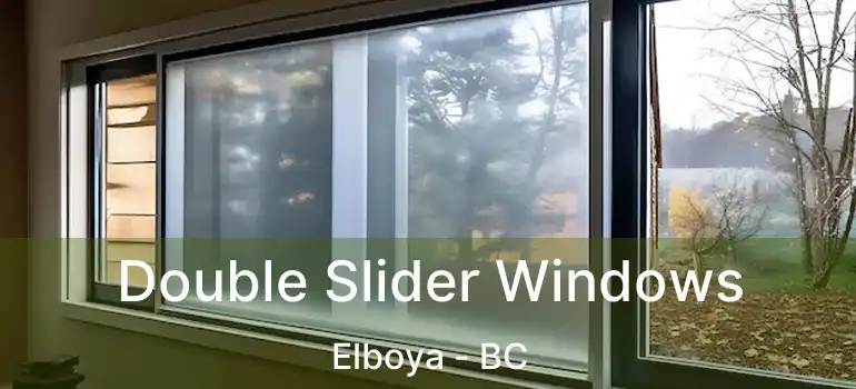  Double Slider Windows Elboya - BC