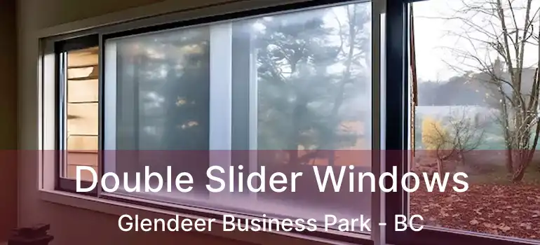  Double Slider Windows Glendeer Business Park - BC