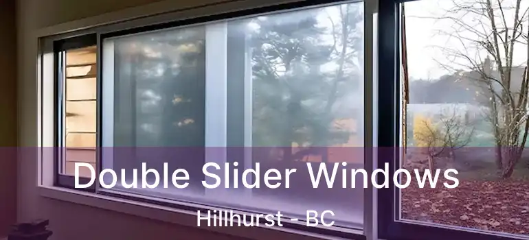  Double Slider Windows Hillhurst - BC