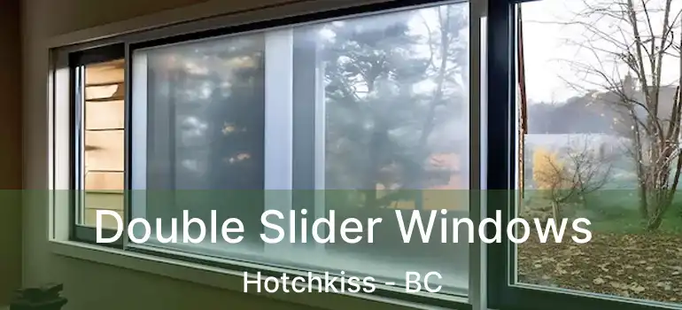  Double Slider Windows Hotchkiss - BC