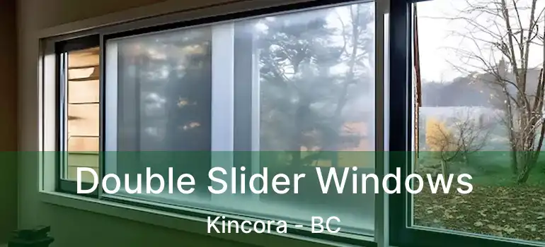  Double Slider Windows Kincora - BC