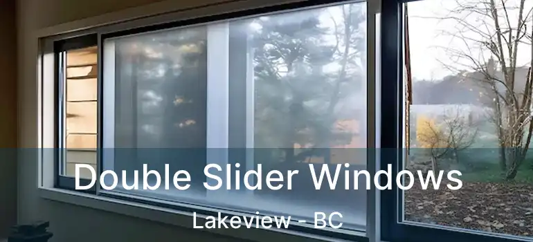  Double Slider Windows Lakeview - BC