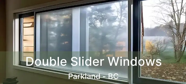  Double Slider Windows Parkland - BC