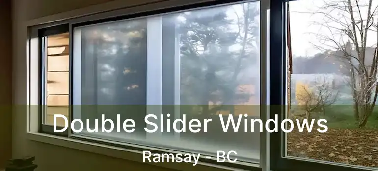  Double Slider Windows Ramsay - BC