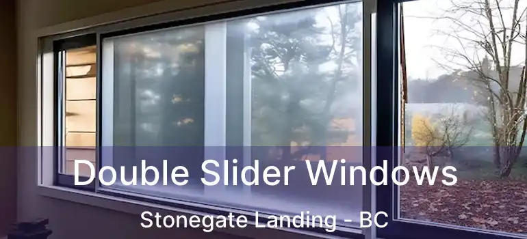  Double Slider Windows Stonegate Landing - BC