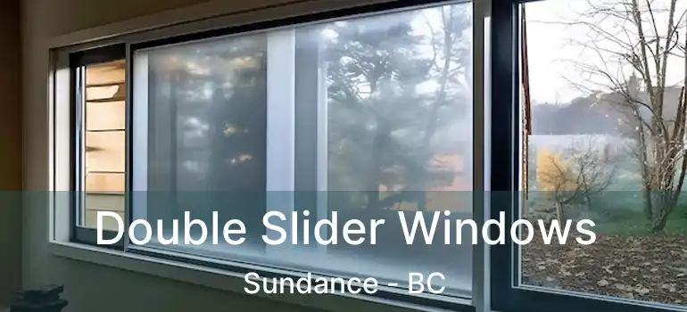  Double Slider Windows Sundance - BC