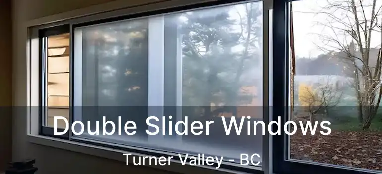  Double Slider Windows Turner Valley - BC