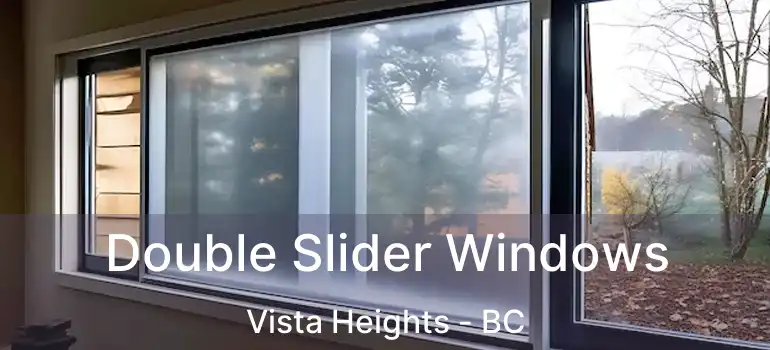  Double Slider Windows Vista Heights - BC
