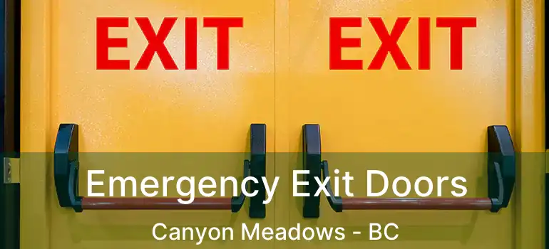  Emergency Exit Doors Canyon Meadows - BC