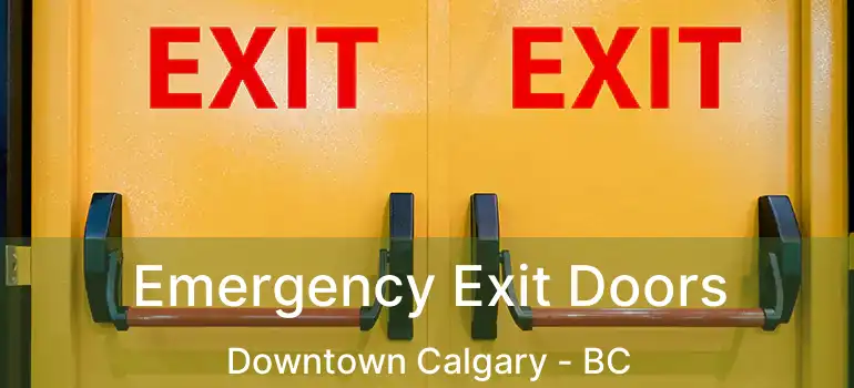  Emergency Exit Doors Downtown Calgary - BC