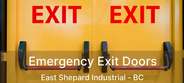  Emergency Exit Doors East Shepard Industrial - BC