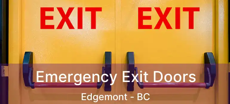  Emergency Exit Doors Edgemont - BC