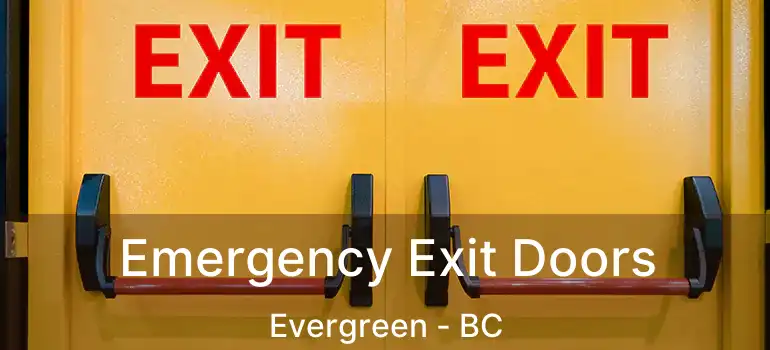  Emergency Exit Doors Evergreen - BC