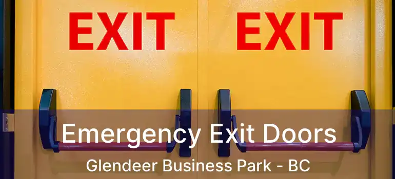  Emergency Exit Doors Glendeer Business Park - BC