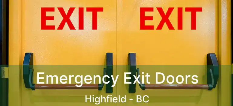  Emergency Exit Doors Highfield - BC