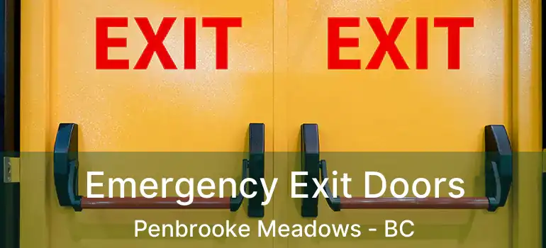  Emergency Exit Doors Penbrooke Meadows - BC