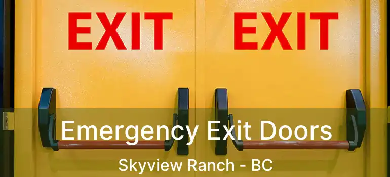  Emergency Exit Doors Skyview Ranch - BC