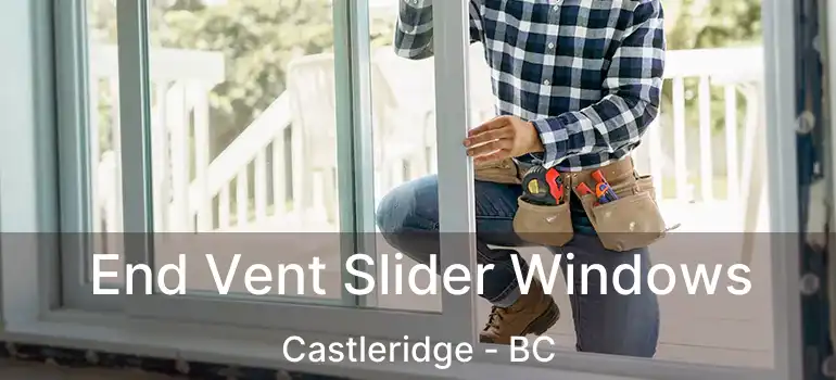  End Vent Slider Windows Castleridge - BC
