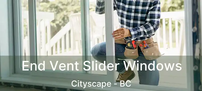  End Vent Slider Windows Cityscape - BC