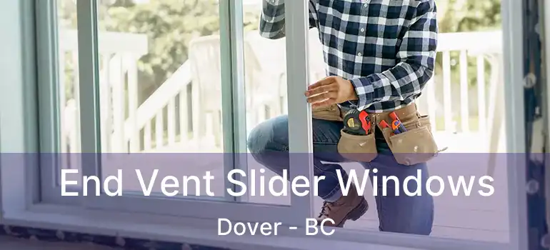  End Vent Slider Windows Dover - BC