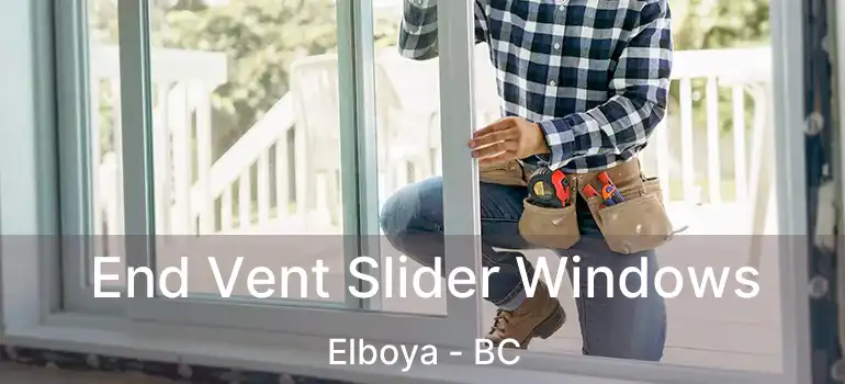  End Vent Slider Windows Elboya - BC