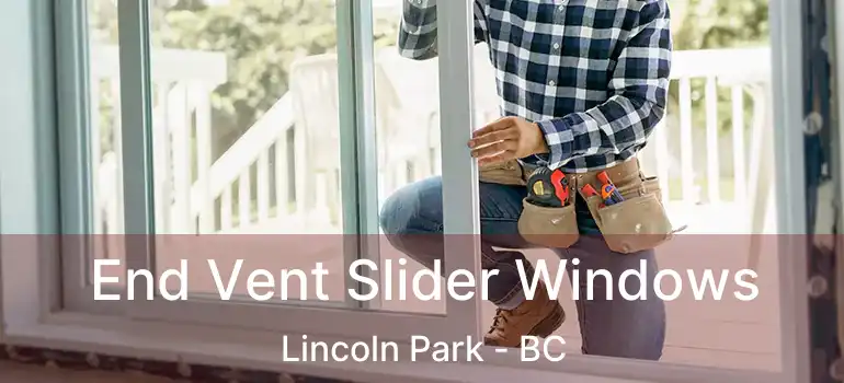  End Vent Slider Windows Lincoln Park - BC