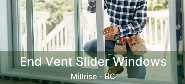  End Vent Slider Windows Millrise - BC
