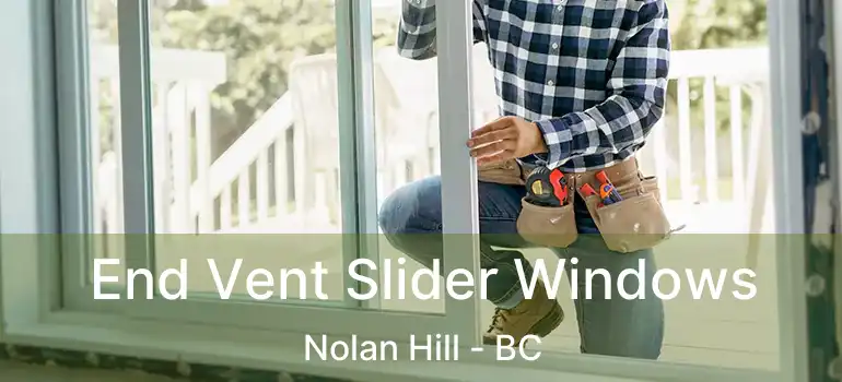  End Vent Slider Windows Nolan Hill - BC