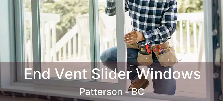  End Vent Slider Windows Patterson - BC