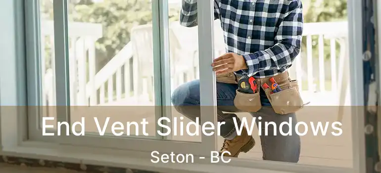  End Vent Slider Windows Seton - BC