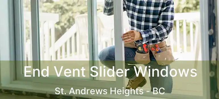  End Vent Slider Windows St. Andrews Heights - BC