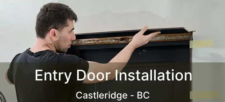  Entry Door Installation Castleridge - BC