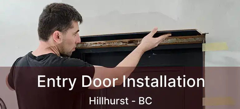  Entry Door Installation Hillhurst - BC