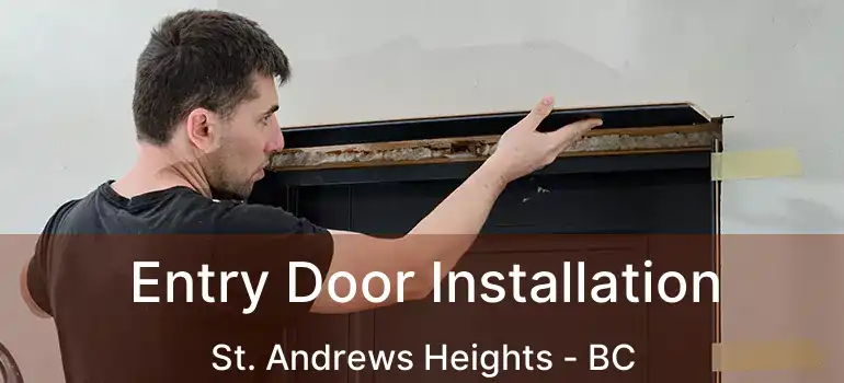  Entry Door Installation St. Andrews Heights - BC
