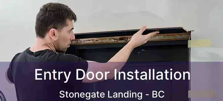  Entry Door Installation Stonegate Landing - BC
