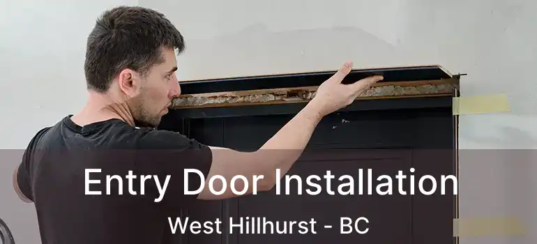  Entry Door Installation West Hillhurst - BC