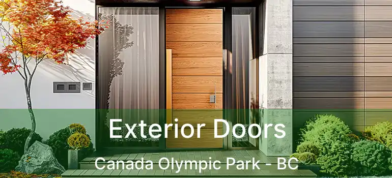  Exterior Doors Canada Olympic Park - BC