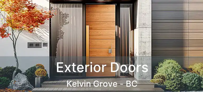  Exterior Doors Kelvin Grove - BC
