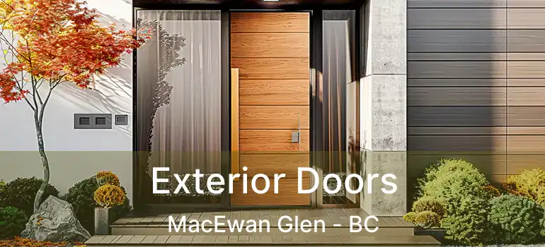  Exterior Doors MacEwan Glen - BC