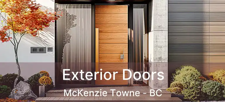 Exterior Doors McKenzie Towne - BC