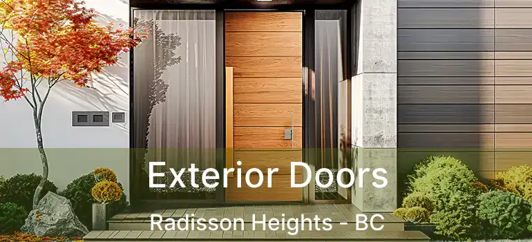  Exterior Doors Radisson Heights - BC