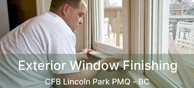  Exterior Window Finishing CFB Lincoln Park PMQ - BC