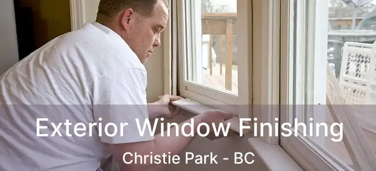  Exterior Window Finishing Christie Park - BC