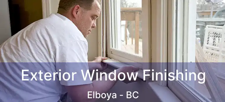 Exterior Window Finishing Elboya - BC