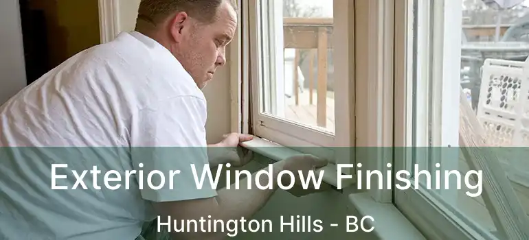  Exterior Window Finishing Huntington Hills - BC