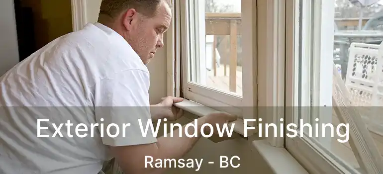  Exterior Window Finishing Ramsay - BC