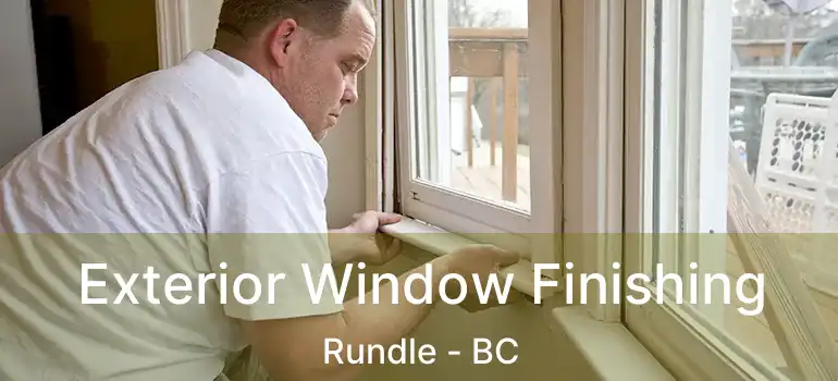  Exterior Window Finishing Rundle - BC