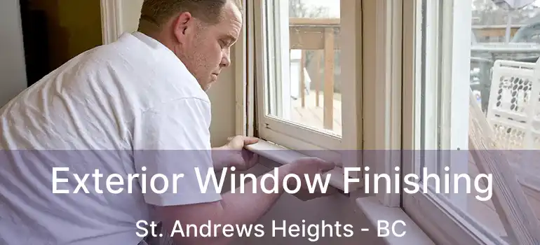  Exterior Window Finishing St. Andrews Heights - BC
