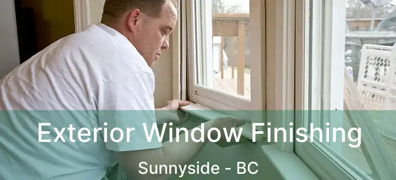  Exterior Window Finishing Sunnyside - BC