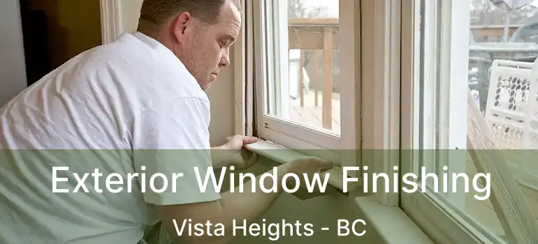  Exterior Window Finishing Vista Heights - BC